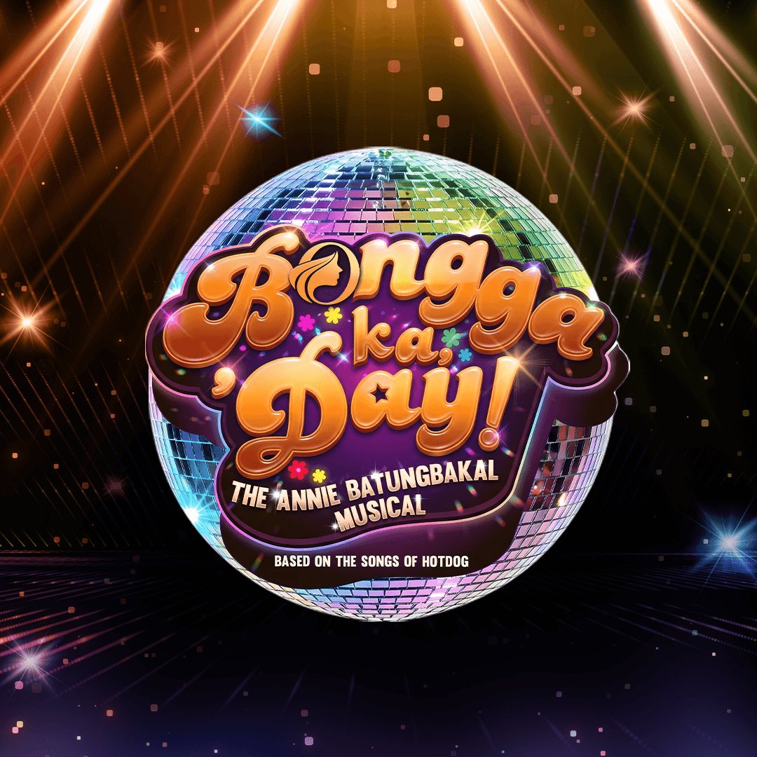 Bongga Ka 'Day: The Annie Batungbakal Musical
